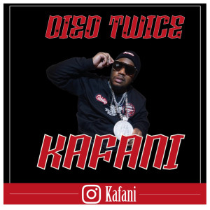 收聽Kafani的Died Twice (Explicit)歌詞歌曲