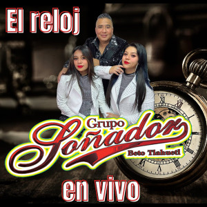 Album El Reloj (En Vivo) oleh Grupo Sonador