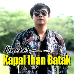 Lineker Situmorang的專輯Kapal Ihan Batak