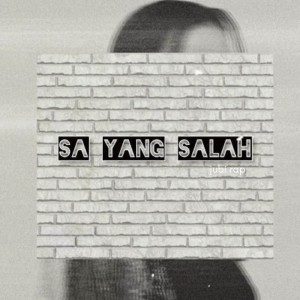ดาวน์โหลดและฟังเพลง Sa Yang Salah พร้อมเนื้อเพลงจาก Jubi Rap