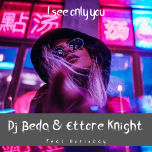 Dengarkan lagu I see only you (Extended Mix) nyanyian Dj Beda dengan lirik