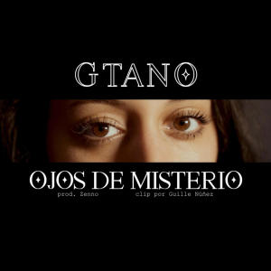 收聽gtano的Ojos De Misterio歌詞歌曲
