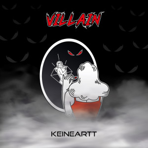 ดาวน์โหลดและฟังเพลง Villain พร้อมเนื้อเพลงจาก Keineartt