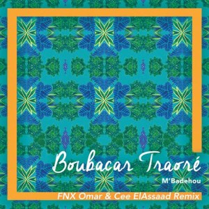 Album M'Badehou (FNX Omar & Cee ElAssaad Remix) from Boubacar Traore