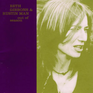 收聽Beth Gibbons & Rustin Man的Funny Time Of Year歌詞歌曲