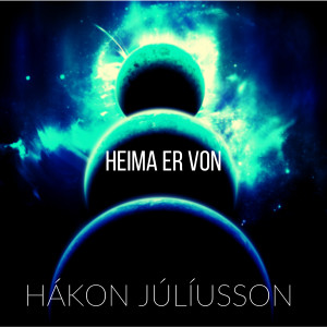 收聽Hákon Júlíusson的Heima Er Von歌詞歌曲