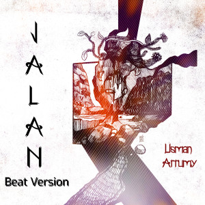 JALAN (Beat Version) dari Usman Arrumy