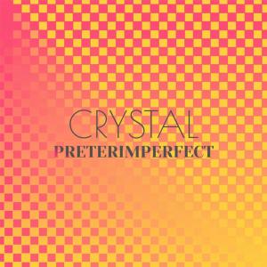 Listen to Crystal Preterimperfect song with lyrics from Annah Grasi