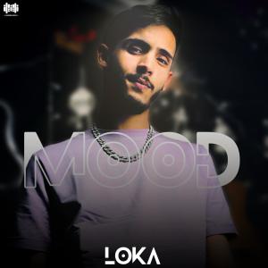Dengarkan lagu Mood nyanyian Loka dengan lirik