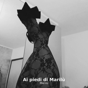 Listen to Ai piedi di Marilu song with lyrics from Marilù