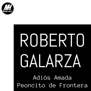 Dengarkan Peoncito de Frontera lagu dari Roberto Galarza dengan lirik