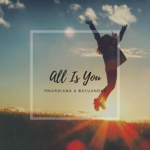 ดาวน์โหลดและฟังเพลง All Is You พร้อมเนื้อเพลงจาก Pmardiana