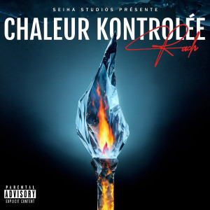 Album Chaleur Kontrolée (Explicit) oleh Rach