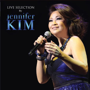 อัลบัม LIVE SELECTION By jennifer KIM ศิลปิน Jennifer Kim