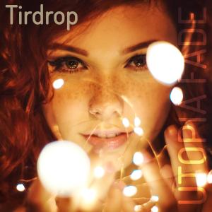 Utopia Fade的專輯Tirdrop