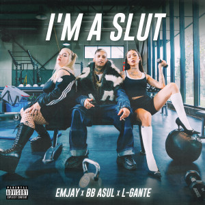 EMJAY的專輯I'M A SLUT (Explicit)