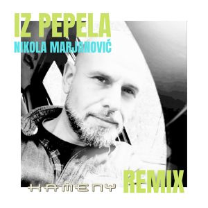 Nikola Marjanovic的专辑Iz pepela (Kameny Remix)