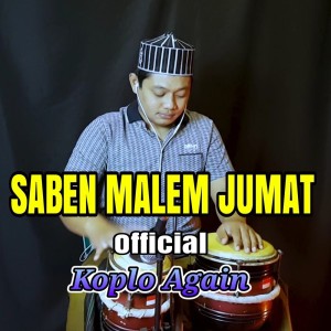 ดาวน์โหลดและฟังเพลง Saben Malem Jumat พร้อมเนื้อเพลงจาก KOPLO AGAIN