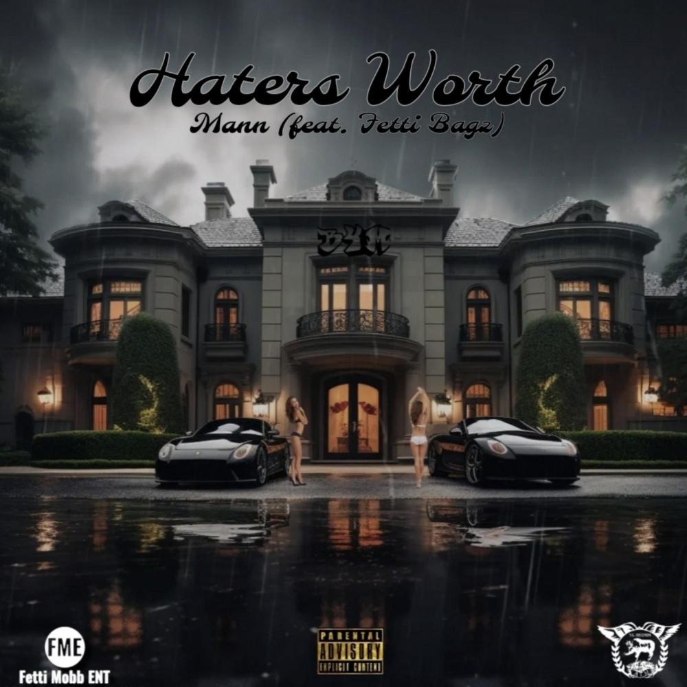 Haters Worth (feat. Fetti Bagz) (Explicit)