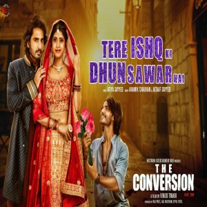 Vindhya Tiwari的专辑TERE ISHQ KI DHUN SAWAR HAI (From " The Conversion")