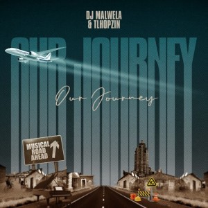 收听DJ Malwela的Our Journey歌词歌曲
