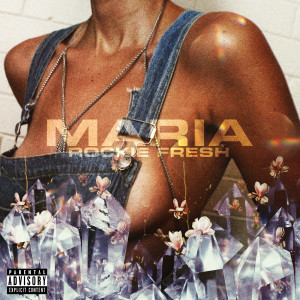 收聽Rockie Fresh的Maria (Explicit)歌詞歌曲