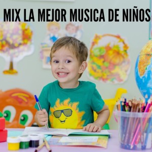 Musica Infantil的专辑Mix la Mejor Musica de Niños