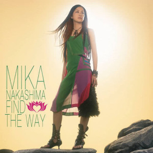 ดาวน์โหลดและฟังเพลง Find the Way พร้อมเนื้อเพลงจาก Mika Nakashima