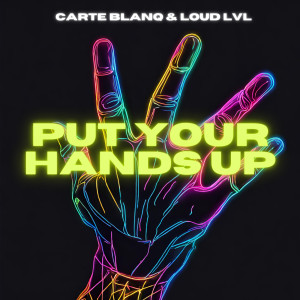 ดาวน์โหลดและฟังเพลง Put Your Hands Up พร้อมเนื้อเพลงจาก LOUD LVL