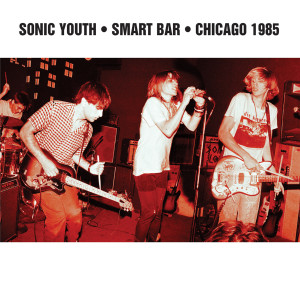 อัลบัม Smart Bar - Chicago (Live; 1995) ศิลปิน Sonic Youth