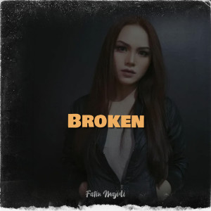 ดาวน์โหลดและฟังเพลง Broken พร้อมเนื้อเพลงจาก Fatin Majidi