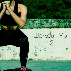 อัลบัม Workout Mix 2 ศิลปิน Workout