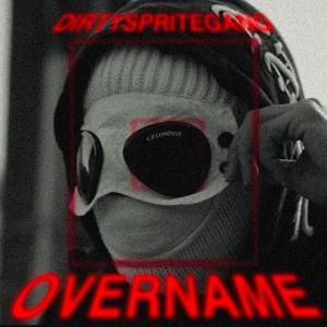 ดาวน์โหลดและฟังเพลง Overname (Explicit) พร้อมเนื้อเพลงจาก DirtySpriteGang