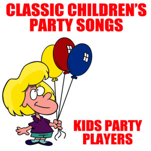 Kids Party Players的專輯Classic Childen's Party Songs