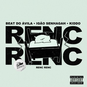 Beat do Ávila的专辑Renc Renc (Explicit)