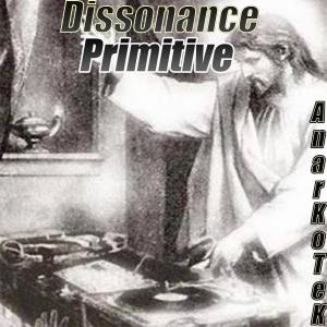 ดาวน์โหลดและฟังเพลง Dissonance Primitive (Instrumental) พร้อมเนื้อเพลงจาก Anarkotek