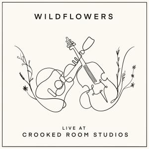 Wildflowers的專輯Live at Crooked Room Studios