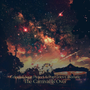 Celestial Aeon Project的專輯The Carnival Is Over
