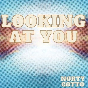 收聽Norty Cotto的Looking at You (Ocd Club Mix)歌詞歌曲