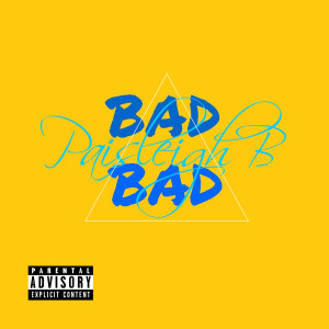 Listen to Bad Bad (Explicit) song with lyrics from PaisleighB