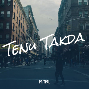 Album Tenu Takda from Pritpal