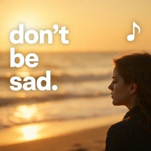 Album don't be sad from 