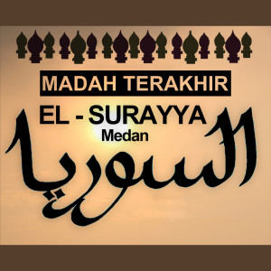 Dengarkan Madah Terakhir lagu dari El Surayya Medan dengan lirik
