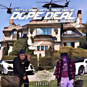 Duffle Bagg Daffy的專輯DOPE DEAL (feat. Royal Towerz) [Explicit]
