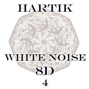 收聽Hartik的White noise 8D (4)歌詞歌曲