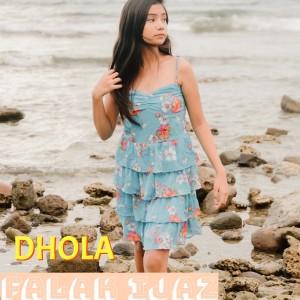 收聽Falak Ijaz的Dhola歌詞歌曲