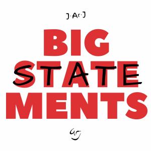 ดาวน์โหลดและฟังเพลง BIG STATEMENTS พร้อมเนื้อเพลงจาก J.Ar.J