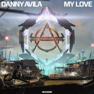 收聽Danny Avila的My Love歌詞歌曲