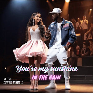 อัลบัม You're My Sunshine in the Rain ศิลปิน Derek Martin