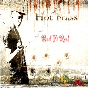ดาวน์โหลดและฟังเพลง Bad Fi Real (Explicit) พร้อมเนื้อเพลงจาก Hot Frass